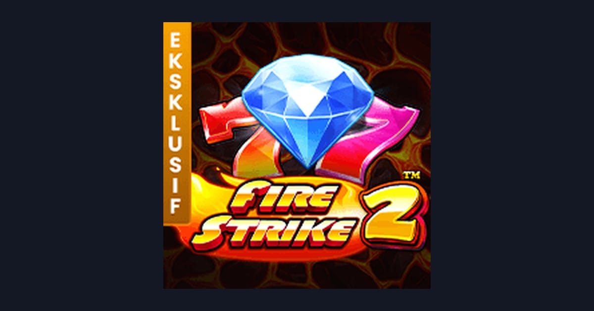 Nikmati Fire Strike 2 dengan Deposit Pulsa Tanpa Potongan, Raih Jackpot Mudah